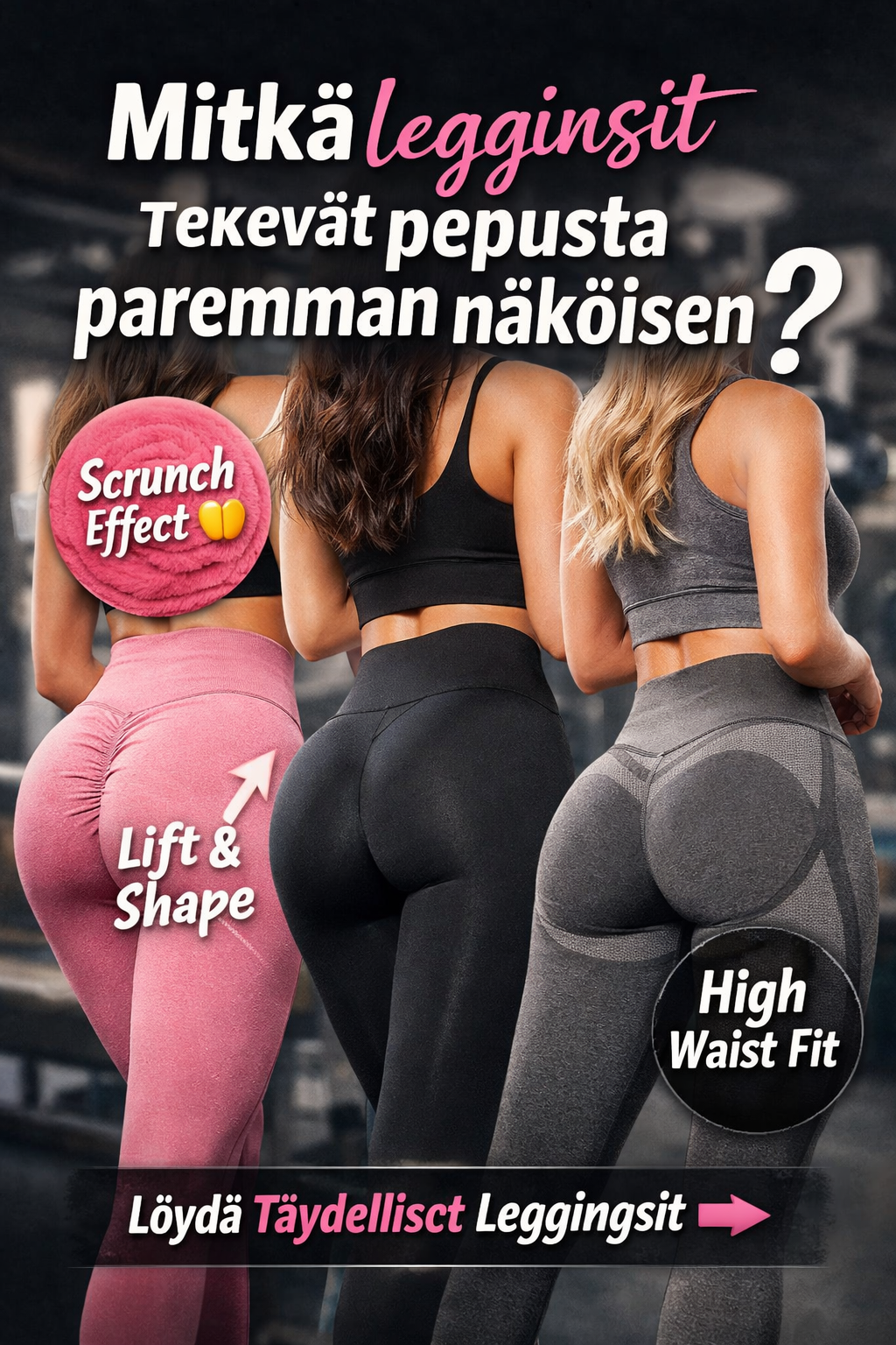 Mitkä leggingsit tekevät pepusta paremman näköisen?